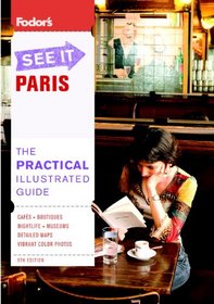 Fodor's See It Paris, 5th Edition (Full-color Travel Guide)