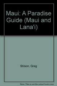 Maui: A Paradise Guide (Maui and Lana'i)