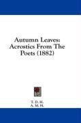 Autumn Leaves: Acrostics From The Poets (1882)