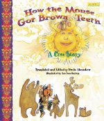 How the Mouse Got Brown Teeth: A Cree Story