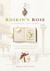 Ruskin's Rose: A Venetian Love Story