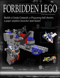 Forbidden LEGO Build the Models You Against, Ulrik Pilegaard, Mike Dooley. (Paperback 1593271379)