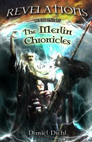 Revelations: Book One of the Merlin Chronicles (Volume 1)