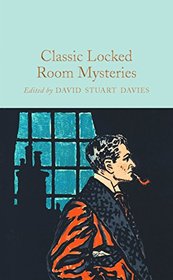 Classic Locked Room Mysteries (Macmillan Collector's Library)