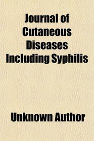 Journal of Cutaneous Diseases Including Syphilis