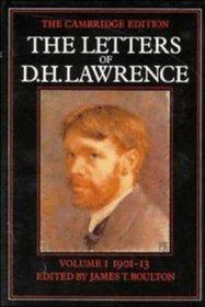 The Letters of D. H. Lawrence; Volume I, 1901-13 (The Cambridge Edition of the Letters of D. H. Lawrence)