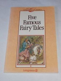 Five Famous Fairy Tales (Longman Classics, Stage 1)