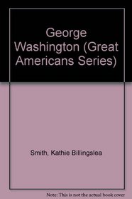George Washington (The Great Americans Series)