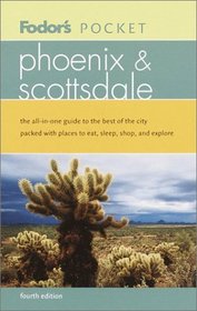 Fodor's Pocket Phoenix  Scottsdale, 4th Edition : The All-in-One Guide to the Best of the City Packed with Places to Eat, Sleep, Shop, and Explore (Pocket Guides)