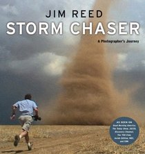 Storm Chaser: A Photographer's Journey