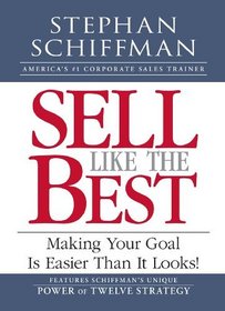 Sell Like the Best: Meeting Your Goal Is Easier Than It Looks!