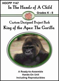 Gorillas (In the Hands of a Child: Custom Designed Project Pack)