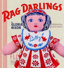 Rag Darlings: Dolls From the Feedsack Era