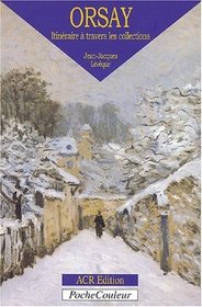 Le Musee d'Orsay. Itineraire a travers les collections (PocheCouleur No. 32)  (French Edition)