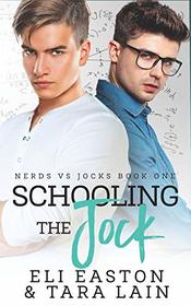 Schooling the Jock (Nerds vs Jocks, Bk 1)