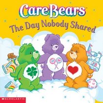 The Day Nobody Shared (Care Bears)