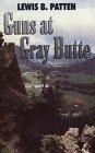 Guns at Gray Butte (Large Print)