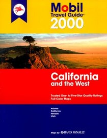 Mobil Travel Guide 2000 California and the West: Arizona, California, Nevada, Utah (Mobil Travel Guide : California and the West 2000)
