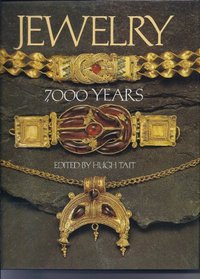 Jewelry, 7000 years: An International History and Illustrated Survey From the Collections of the British Museum