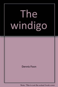 The windigo: A play