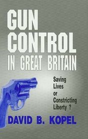 Gun Control in Great Britain: Saving Lives or Constricting Liberties?