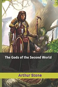 The Gods of the Second World (LitRPG The Weirdest Noob Book 3)