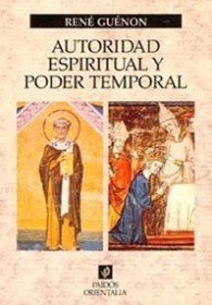 Autoridad espiritual y poder temporal / Spiritual Authority and Temporal Power (Spanish Edition)