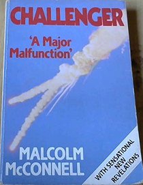 Challenger: A Major Malfunction