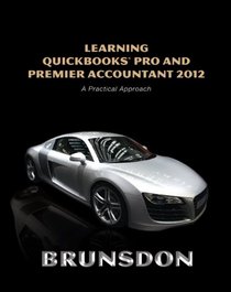 Learning QuickBooks Pro and Premier Accountant 2012 (6th Edition)