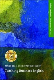 Teaching Business English (Oxford Handbooks for Language Teachers)
