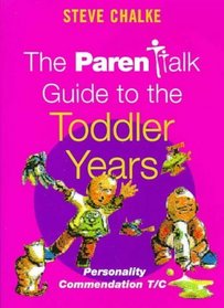 The Parentalk Guide to the Toddler Years (Parentalk Guides)