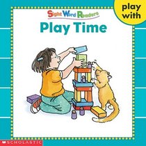 Play Time (Sight Word Readers) (Sight Word Library)