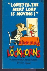 The Lockhorns #2 ~ Loretta, The Meat Loaf Is Moving!