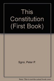 This Constitution (A First Book)