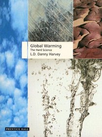 Global Warming: The Hard Science