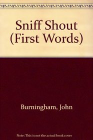 Sniff Shout (First Words)