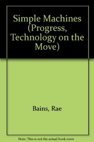 Simple Machines (Progress, Technology on the Move)