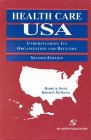 Health Care USA: Understanding Its Organization and Delivery