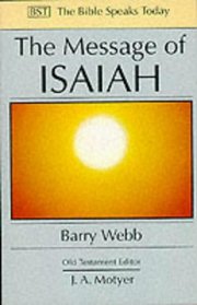 The Message of Isaiah (The Bible Speaks Today)
