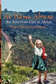At Home Abroad: An American Girl in Africa