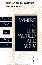 Where in the World Are You?: Connecting Faith & Daily Life (Alban Institute Publication)