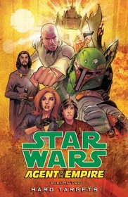 Star Wars: Agent of the Empire Volume 2 - Hard Targets