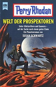 Welt der Prospektoren (Perry Rhodan - Planetenromane, #370)