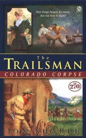 The Trailsman #270, Colorado Corpse (Trailsman)
