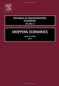 Shipping Economics (Research in Transportation Economics) (Research in Transportation Economics)