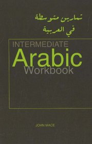 Intermediate Arabic Workbook: For Revision and Practice