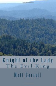 Knight Of The Lady: The Evil King