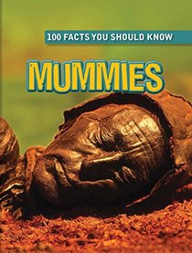 Mummies (100 Facts You Should Know)