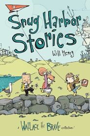 Snug Harbor Stories: A Wallace the Brave Collection! (Volume 2)
