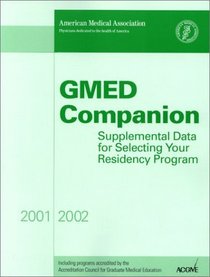 GMED Companion: Supplemental Data for Selecting Your Residency Program 2001-2002